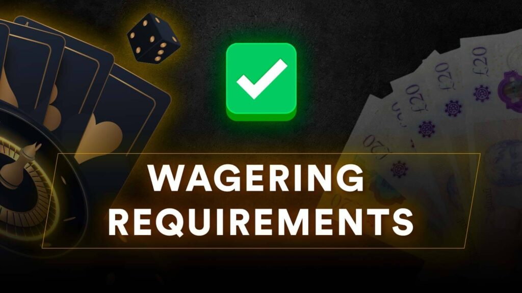 Understanding Wagering Requirements